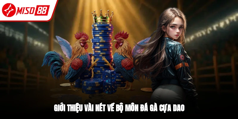 Vài nét về loại hình đá gà cựa dao