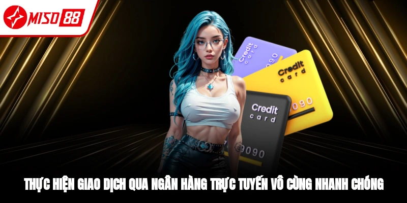 Thao tác rút tiền Miso88 qua ngân hàng